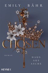 Chosen – Haus aus Asche - Emily Bähr - 9783641321840