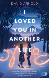 I Loved You in Another Life - David Arnold - 9783641323059