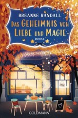 Das Geheimnis von Liebe und Magie - Breanne Randall - 9783641323646