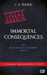 Immortal Consequences – Die Blackwood Academy Trials - I.V. Marie - 9783641326180
