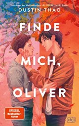 Finde mich, Oliver - Dustin Thao - 9783641326197