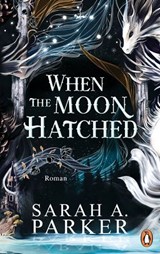 When The Moon Hatched - Sarah A. Parker - 9783641326449