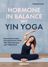 Hormone in Balance mit Yin Yoga - Stefanie Arend - 9783641330187
