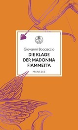 Die Klage der Madonna Fiammetta - Giovanni Boccaccio ; Franziska Meier - 9783641333652