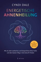Energetische Ahnenheilung - Cyndi Dale - 9783641334123