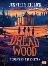 Dread Wood. Tödliches Nachsitzen - Jennifer Killick - 9783641337377