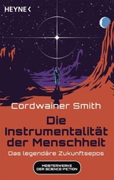 Die Instrumentalität der Menschheit - Cordwainer Smith - 9783641337834