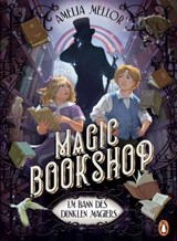 Magic Bookshop. Im Bann des dunklen Magiers - Amelia Mellor - 9783641341718