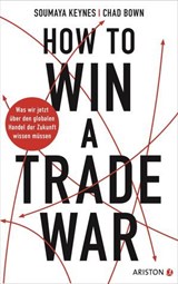 How to Win A Trade War - Soumaya Keynes ; Chad Bown - 9783641341886