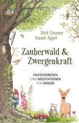 Zauberwald & Zwergenkraft - Dirk Grosser ; Jennie Appel - 9783641370558