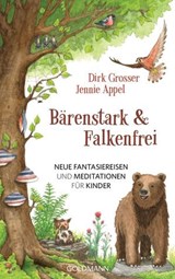 Bärenstark & Falkenfrei - Dirk Grosser ; Jennie Appel - 9783641370565