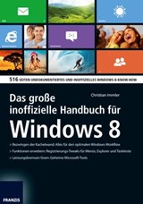 Das große inoffizielle Handbuch für Windows 8 - Christian Immler - 9783645220880