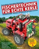 Fischertechnik® für echte Kerle - Daniel Walter ; Aaron Robin Westermann - 9783645270656