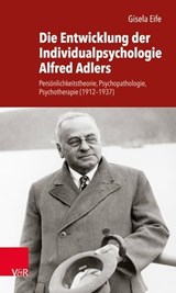 Die Entwicklung der Individualpsychologie Alfred Adlers - Gisela Eife - 9783647901220