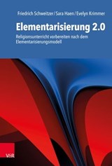 Elementarisierung 2.0 - Friedrich Schweitzer ; Sara Haen ; Evelyn Krimmer - 9783647901398
