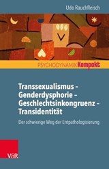 Transsexualismus – Genderdysphorie – Geschlechtsinkongruenz – Transidentität - Udo Rauchfleisch ; Franz Resch ; Inge Seiffge-Krenke - 9783647901428