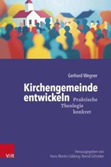 Kirchengemeinde entwickeln - Gerhard Wegner ; Hans-Martin Lübking ; Bernd Schröder - 9783647992105