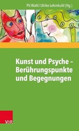 Kunst und Psyche – Berührungspunkte und Begegnungen - Heike Fischer-Heine ; Ales Vápenka ; Lutz Krüger ; Klaus Branscheid ; Insa Fooken ; Günter Heisterkamp ; Ulrike Lehmkuhl ; Gerd Lehmkuhl ; Tilmann Moser ; Jörg Rasche ; Elisabeth Fuchs-Brüninghoff ; Doreen Röseler ; Ronald Wiegand ; Josefin zum Felde ; Do - 9783647997186