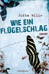 Wie ein Flügelschlag - Jutta Wilke - 9783649611387