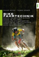 Bike Fahrtechnik - Holger Meyer ; Thomas Rögner - 9783667109675