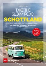 Take the Slow Road Schottland - Martin Dorey - 9783667119438