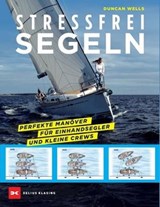 Stressfrei Segeln - Duncan Wells - 9783667122612