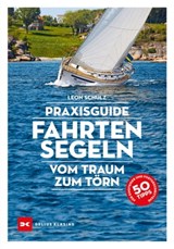 Praxisguide Fahrtensegeln - Leon Schulz - 9783667123947