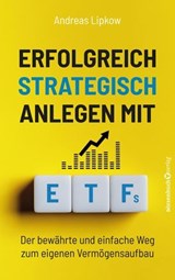 Erfolgreich Strategisch Anlegen mit ETFs - Andreas Lipkow - 9783689320522