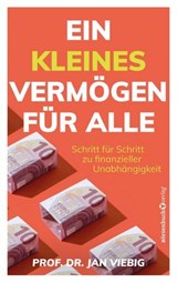 Ein kleines Vermögen für alle - Jan Viebig - 9783689320614