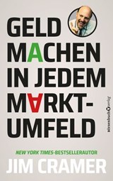 Geld machen in jedem Marktumfeld - James J. Cramer - 9783689320867