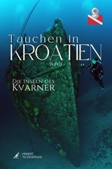 Tauchen in Kroatien - Kvarner - Herbert Tschemernjak ; Franz Mittermayer ; Andreas Kron ; Frank Ulrichskötter ; Gerald Nowak ; Günter Rath ; Jens Hartmann ; Jochen Petry ; Peter Regenhart ; Sarah Fuchs ; Saskia Hinz ; Stephan Wybrecht ; Walter Rekirsch - 9783689951856