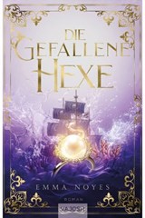Die Gefallene Hexe - Emma Noyes - 9783690511117
