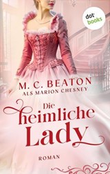 Die heimliche Lady - Marion Chesney - 9783690766852