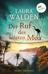 Der Ruf des letzten Moa - Laura Walden - 9783690769976