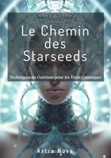 Le Chemin des Starseeds - Astra Nova - 9783691113808