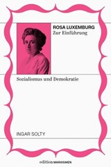 Rosa Luxemburg zur Einführung - Ingar Solty - 9783691510188