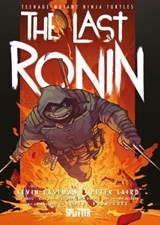 Teenage Mutant Ninja Turtles: The Last Ronin - Kevin Eastman ; Peter Laird ; Tom Waltz ; Matthias Penkert-Hennig ; Ben Bishop ; Isaac Escorza ; Esau Escorza - 9783692587745