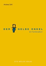 Der Gelbe Onkel - Andrea Grill - 9783701361052