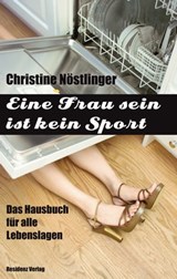 Eine Frau sein ist kein Sport - Christine Nöstlinger - 9783701742455
