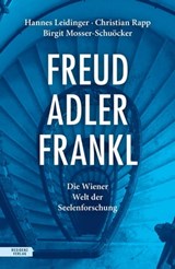 Freud – Adler – Frankl - Hannes Leidinger ; Christian Rapp ; Birgit Mosser-Schuöcker - 9783701746873
