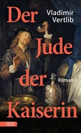 Der Jude der Kaiserin - Vladimir Vertlib - 9783701747665