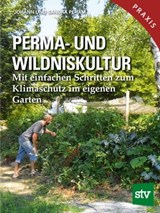 Perma- und Wildniskultur - Johann Peham ; Sandra Peham - 9783702019846