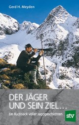 Der Jäger und sein Ziel ... - Gerd H. Meyden - 9783702019990
