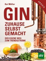 Gin zuhause selbst gemacht - Kai Möller - 9783702020538