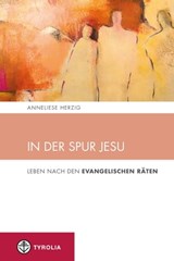 In der Spur Jesu - Anneliese Herzig - 9783702232757