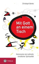 Mit Gott an einem Tisch - Christoph Benke - 9783702233068