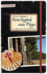 Reise-Tagebuch eines Pilgers - Alfred Berghammer - 9783702580148