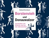 Borstenvieh und Donauwalzer - Reinhard Kriechbaum - 9783702580490