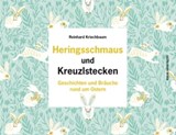 Heringsschmaus und Kreuzlstecken - Reinhard Kriechbaum - 9783702580575