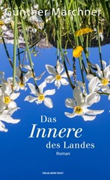 Das Innere des Landes - Günther Marchner - 9783702580919